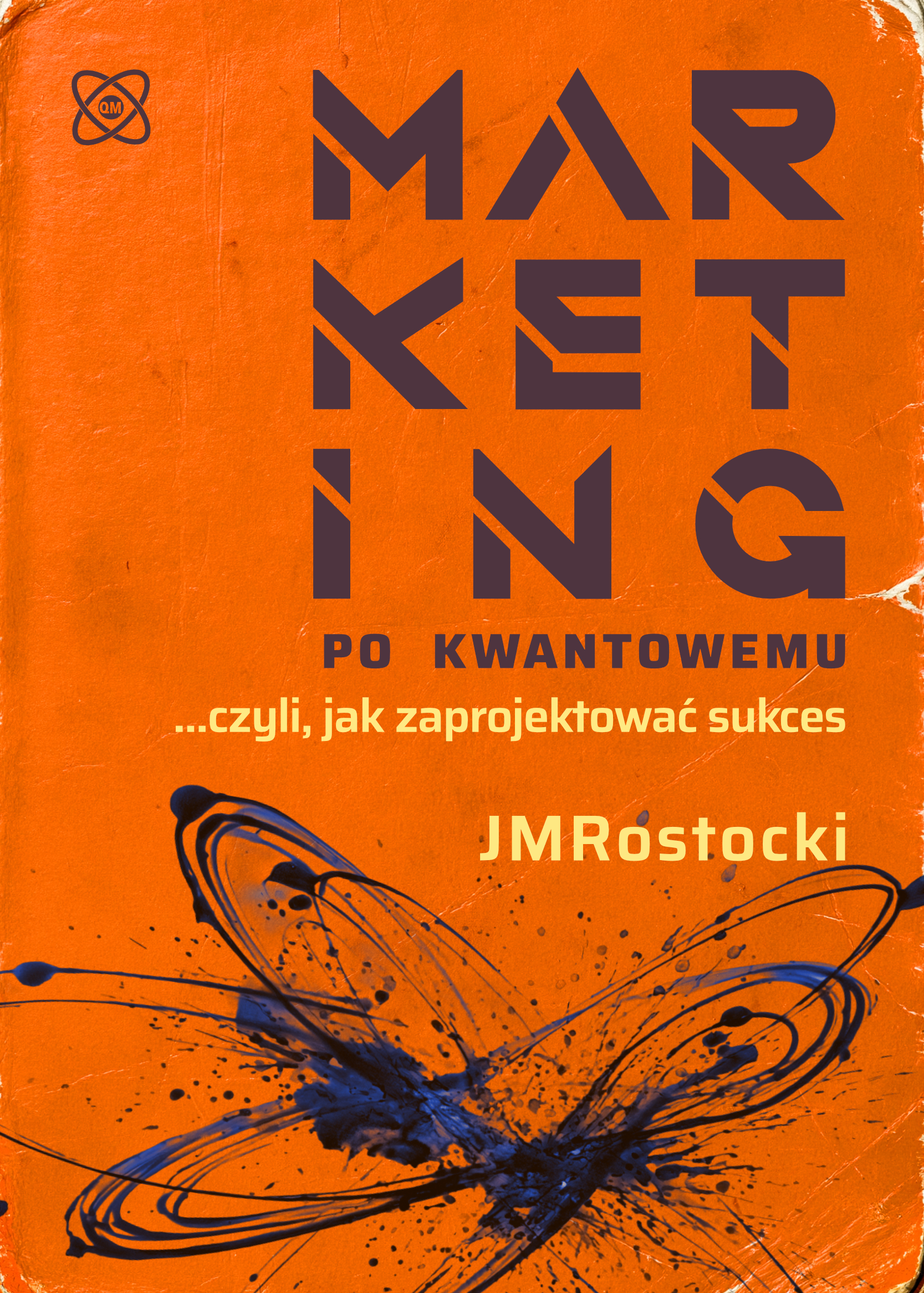 Marketing po Kwantowemu - JMRostocki